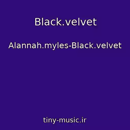 کاور آهنگ Black.velvet از Alannah.myles-Black.velvet
