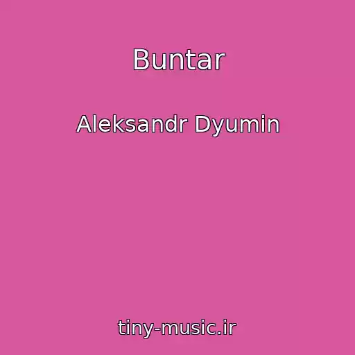 کاور آهنگ Buntar از Aleksandr Dyumin
