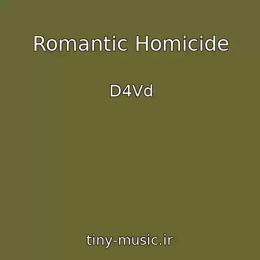 کاور آهنگ Romantic Homicide از D4Vd