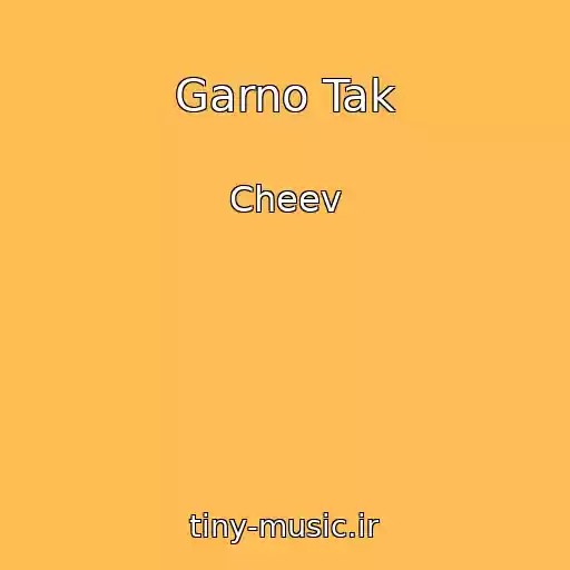 کاور آهنگ Garno Tak از Cheev