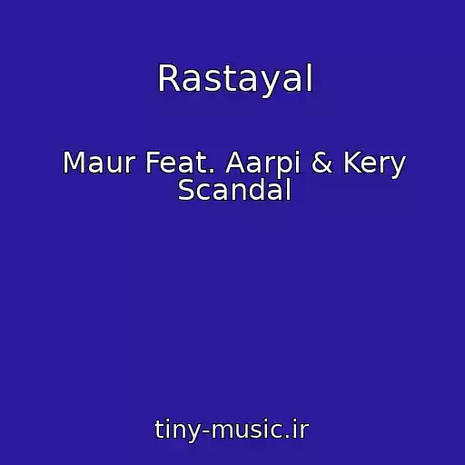 کاور آهنگ Rastayal از Maur Feat. Aarpi & Kery Scandal