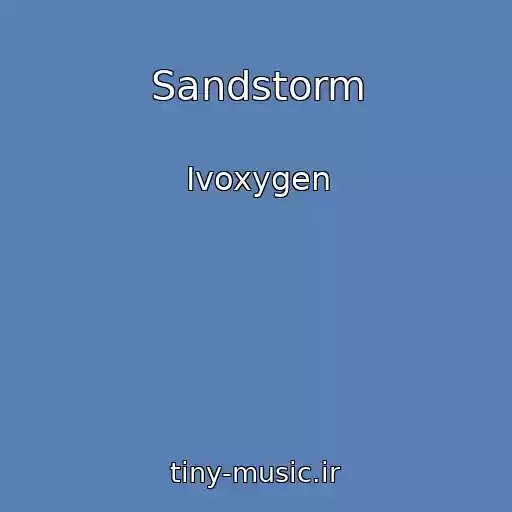 کاور آهنگ Sandstorm از Ivoxygen