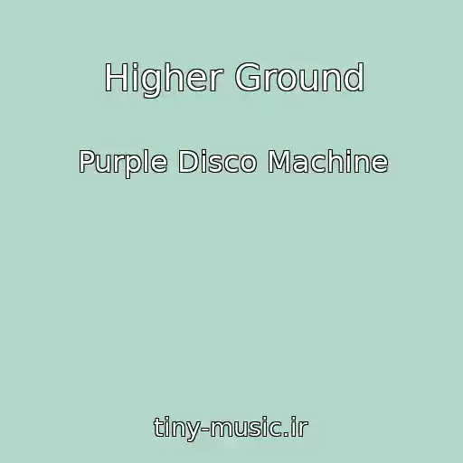 کاور آهنگ Higher Ground از Purple Disco Machine