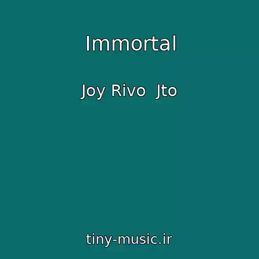 کاور آهنگ Immortal از Joy Rivo  Jto