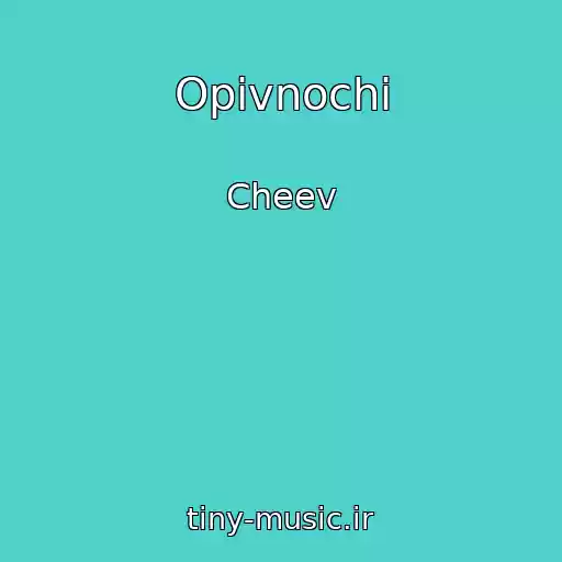 کاور آهنگ Opіvnochі از Cheev