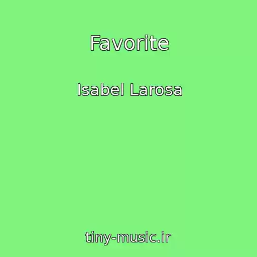 کاور آهنگ Favorite از Isabel Larosa