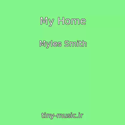 کاور آهنگ My Home از Myles Smith