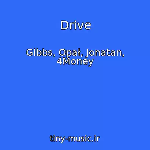 کاور آهنگ Drive از Gibbs, Opał, Jonatan, 4Money