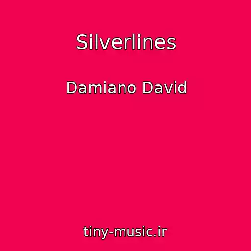 کاور آهنگ Silverlines از Damiano David