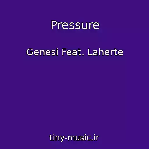 کاور آهنگ Pressure از Genesi Feat. Laherte