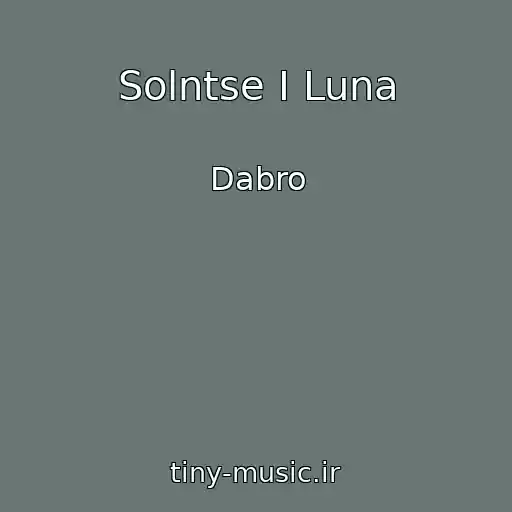 کاور آهنگ Solntse I Luna از Dabro