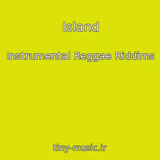 کاور آهنگ Island از Instrumental Reggae Riddims