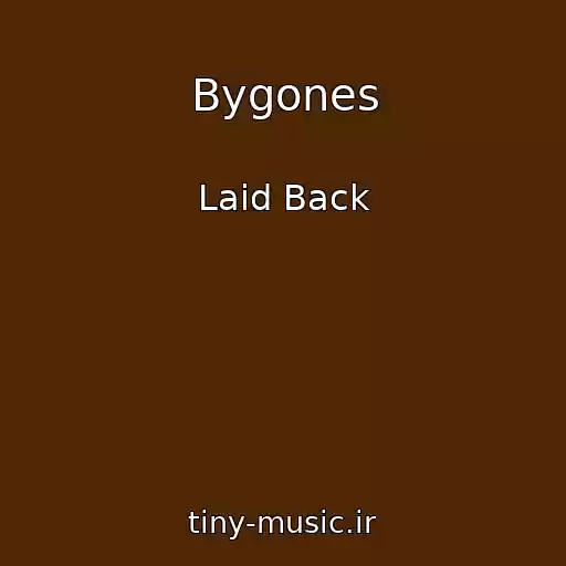 کاور آهنگ Bygones از Laid Back