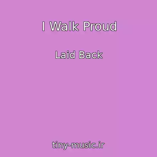 کاور آهنگ I Walk Proud از Laid Back