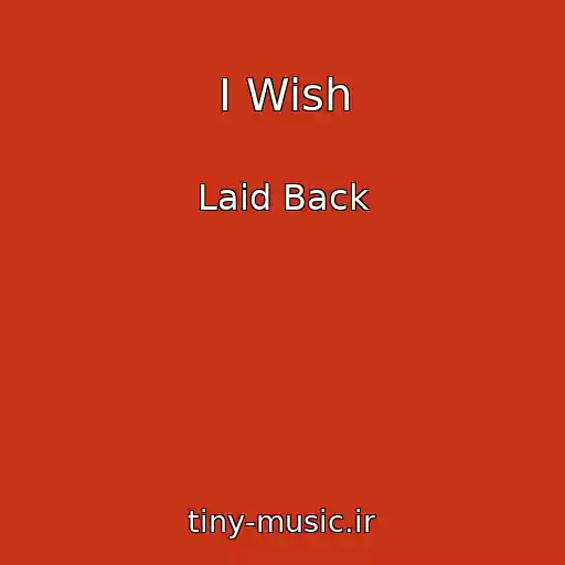 کاور آهنگ I Wish از Laid Back