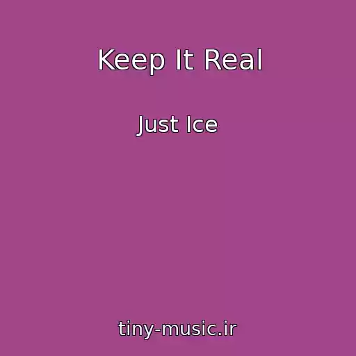 کاور آهنگ Keep It Real از Just Ice