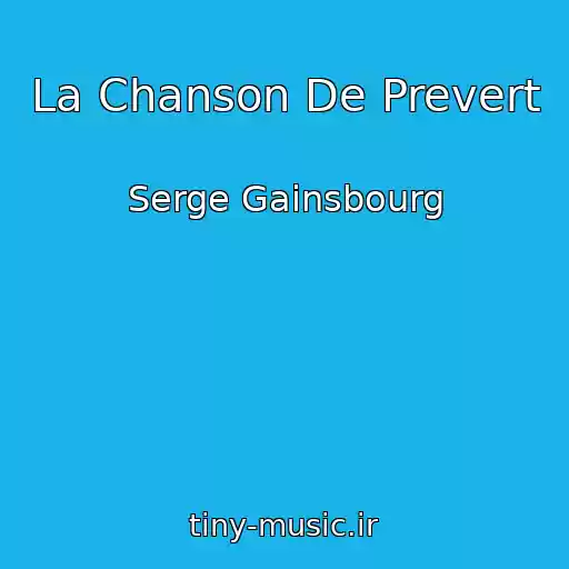 کاور آهنگ La Chanson De Prevert از Serge Gainsbourg