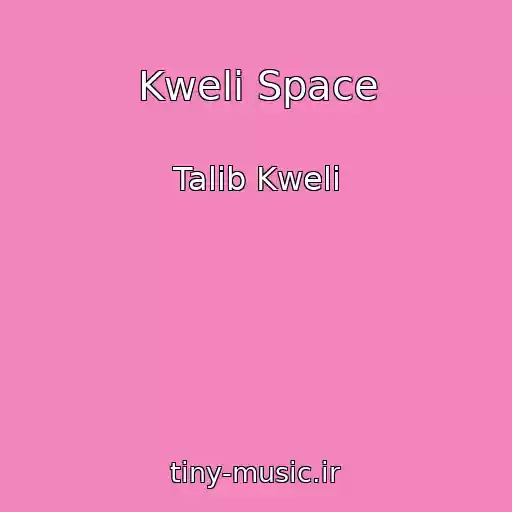 کاور آهنگ Kweli Space از Talib Kweli