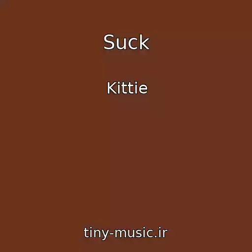 کاور آهنگ Suck از Kittie