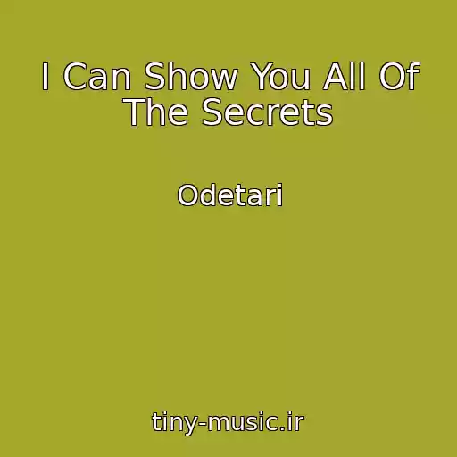 کاور آهنگ I Can Show You All Of The Secrets از Odetari