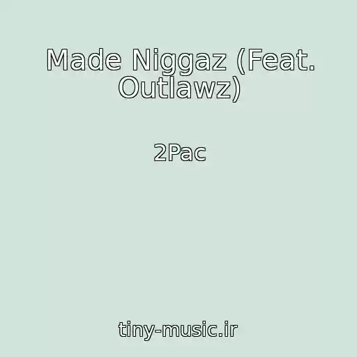 کاور آهنگ Made Niggaz (Feat. Outlawz) از 2Pac