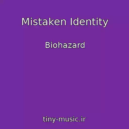 کاور آهنگ Mistaken Identity از Biohazard