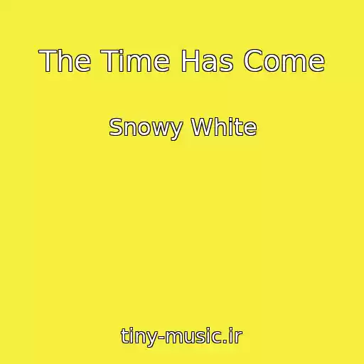 کاور آهنگ The Time Has Come از Snowy White