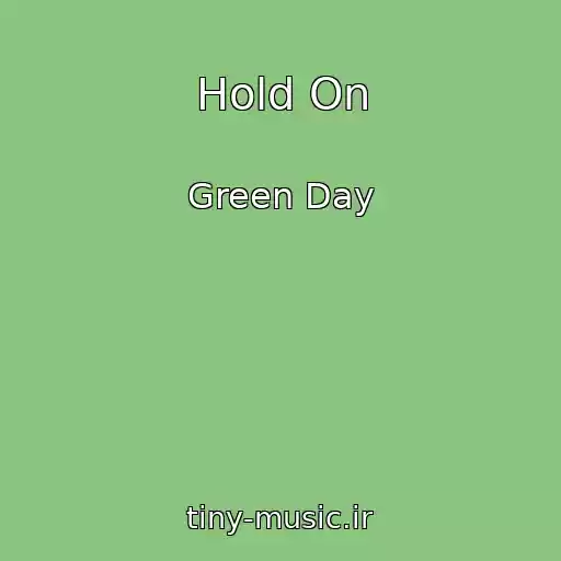کاور آهنگ Hold On از Green Day