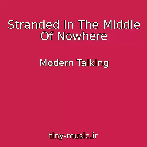 کاور آهنگ Stranded In The Middle Of Nowhere از Modern Talking