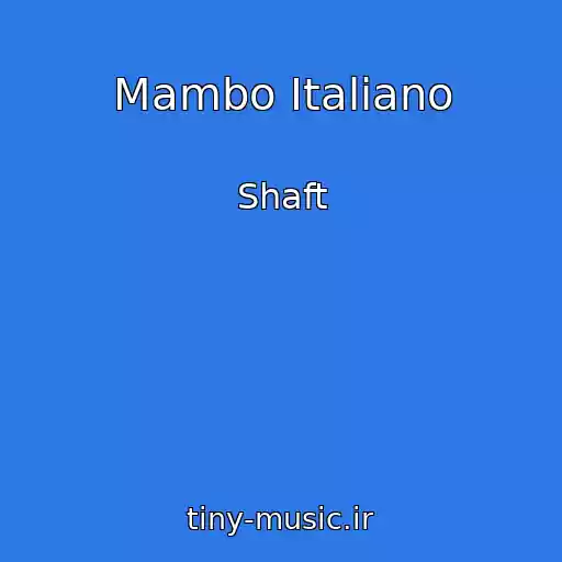 کاور آهنگ Mambo Italiano از Shaft