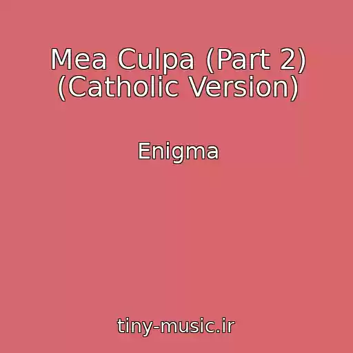 کاور آهنگ Mea Culpa (Part 2) (Catholic Version) از Enigma