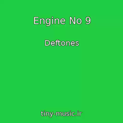 کاور آهنگ Engine No 9 از Deftones
