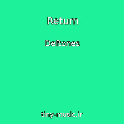 کاور آهنگ Return از Deftones