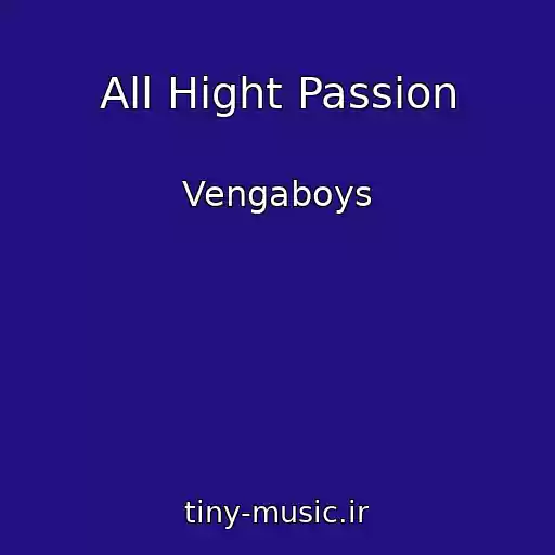 کاور آهنگ All Hight Passion از Vengaboys
