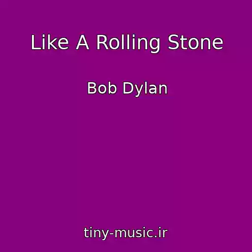 کاور آهنگ Like A Rolling Stone از Bob Dylan