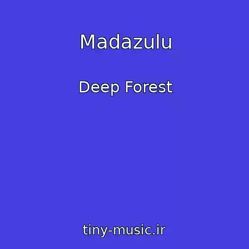 کاور آهنگ Madazulu از Deep Forest