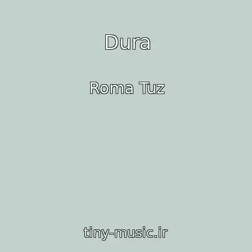 کاور آهنگ Dura از Roma Tuz