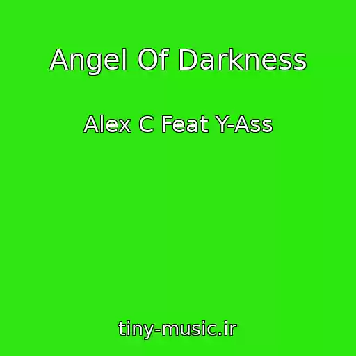 کاور آهنگ Angel Of Darkness از Alex C Feat Y-Ass