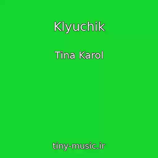 کاور آهنگ Klyuchik از Tina Karol