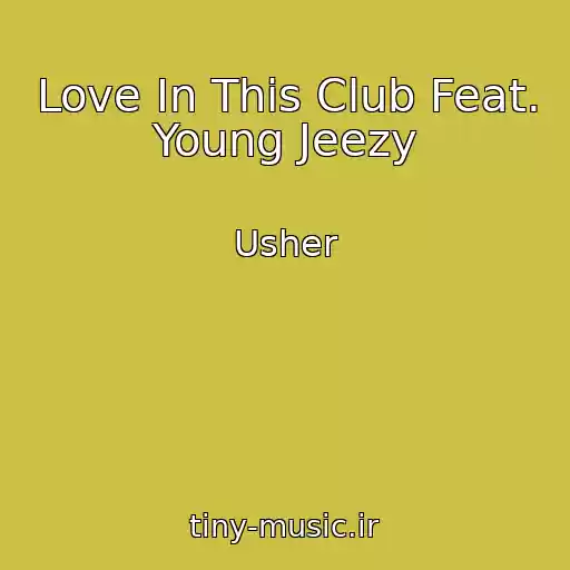 کاور آهنگ Love In This Club Feat. Young Jeezy از Usher