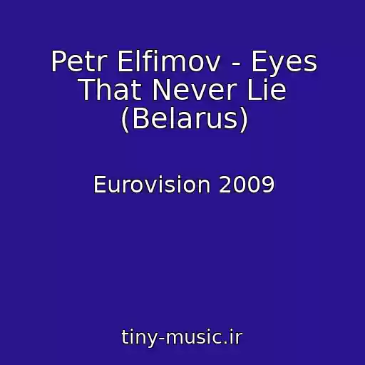 کاور آهنگ Petr Elfimov - Eyes That Never Lie (Belarus) از Eurovision 2009