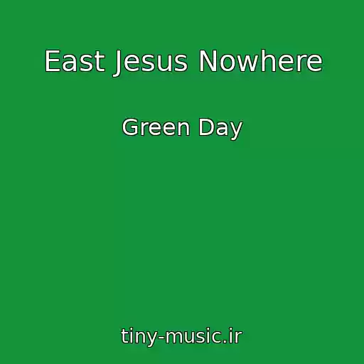 کاور آهنگ East Jesus Nowhere از Green Day