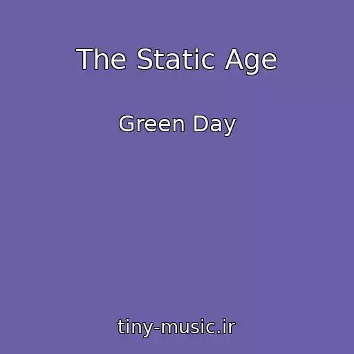 کاور آهنگ The Static Age از Green Day
