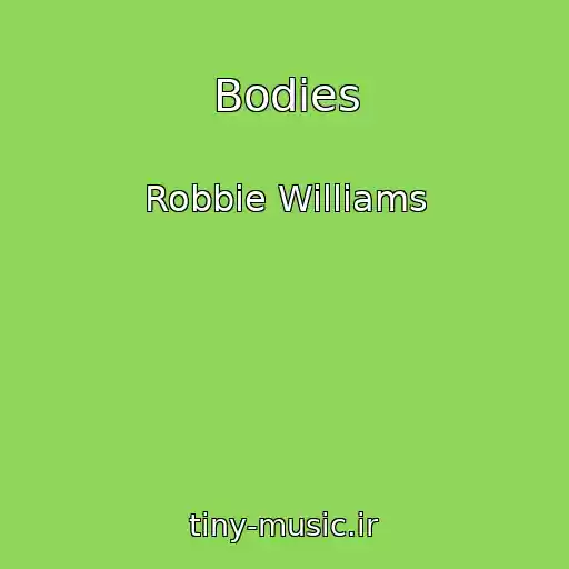 کاور آهنگ Bodies از Robbie Williams