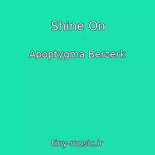کاور آهنگ Shine On از Apoptygma Berzerk