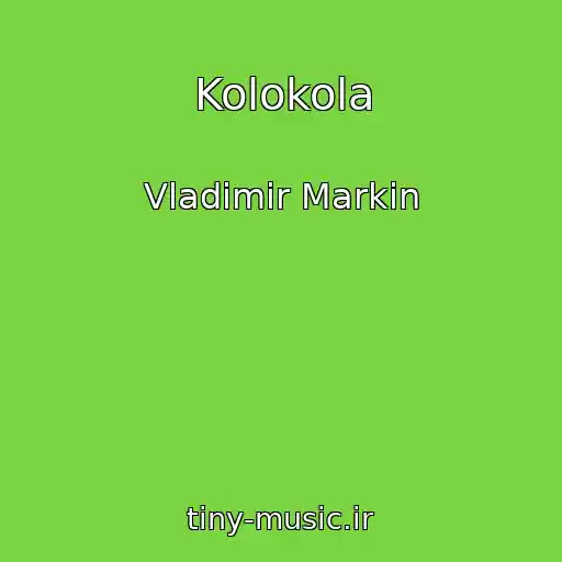 کاور آهنگ Kolokola از Vladimir Markin