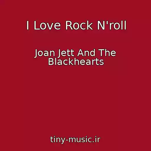 کاور آهنگ I Love Rock N'roll از Joan Jett And The Blackhearts