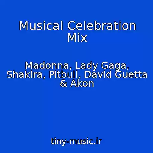کاور آهنگ Musical Celebration Mix از Madonna, Lady Gaga, Shakira, Pitbull, David Guetta & Akon
