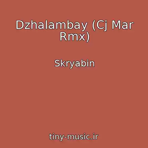 کاور آهنگ Dzhalambay (Cj Mar Rmx) از Skryabіn