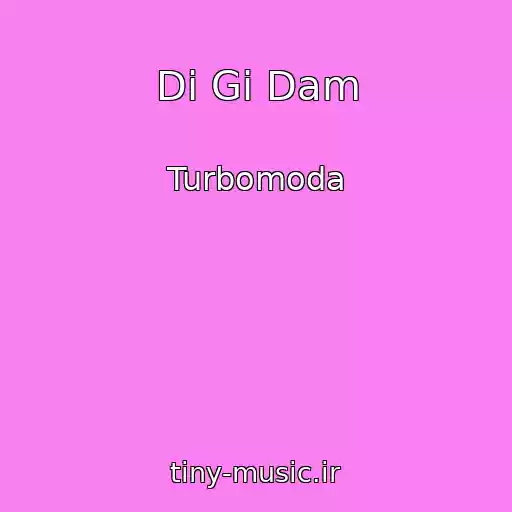 کاور آهنگ Di Gi Dam از Turbomoda